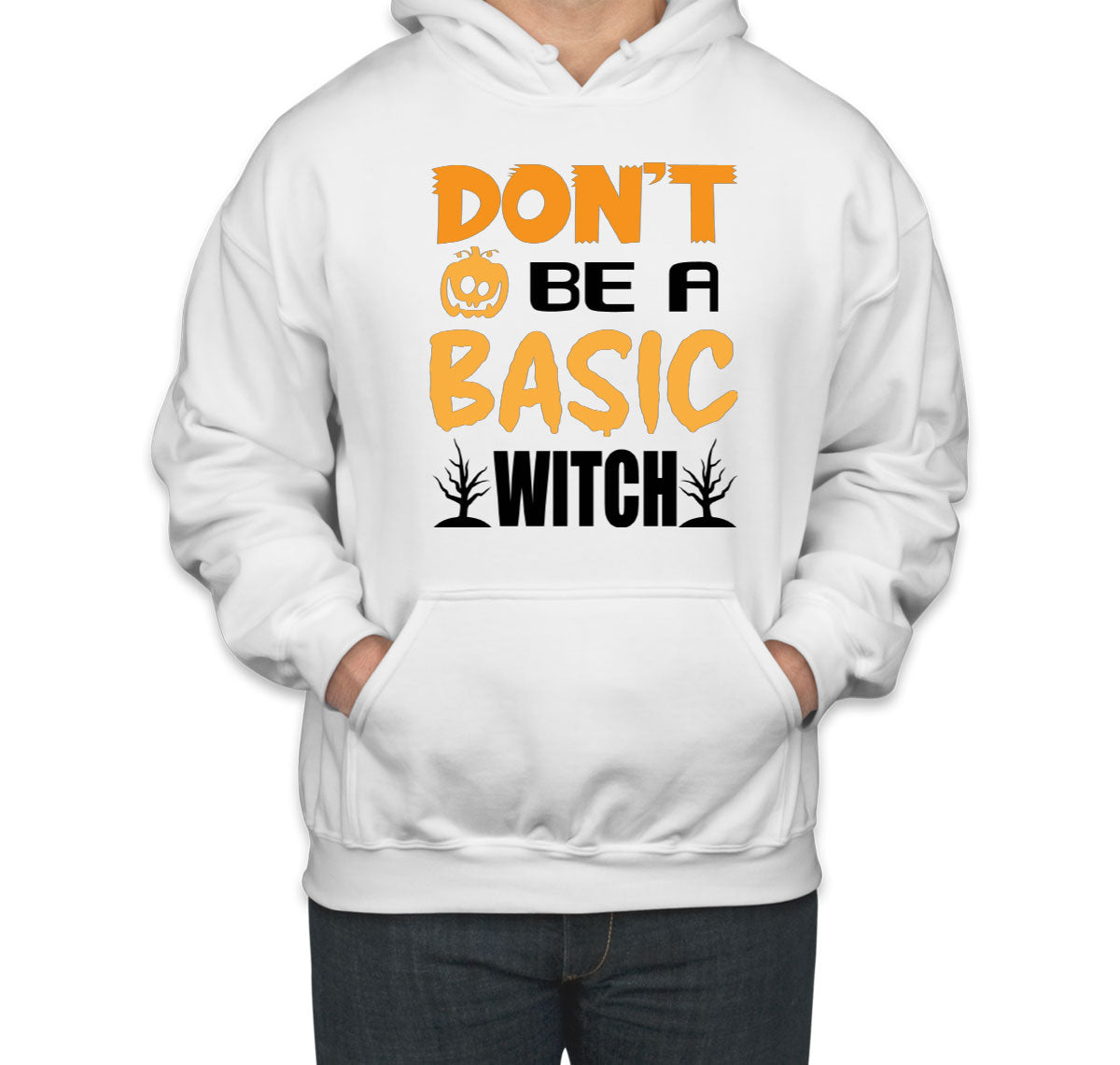 Don't Be A Basic Witch Halloween Unisex Hoodie