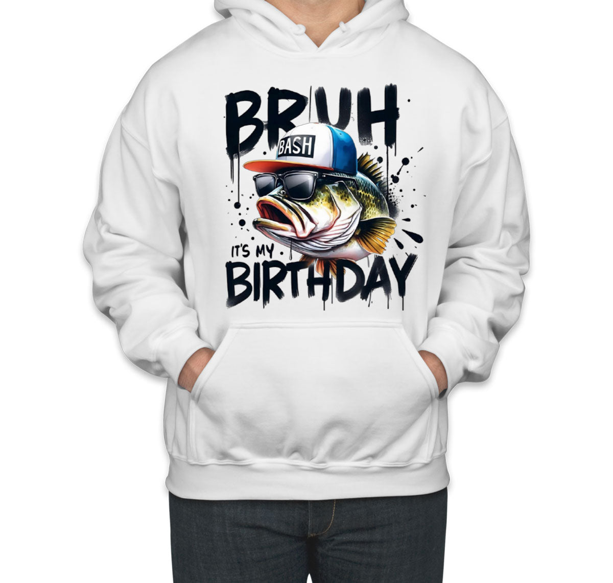 Birthday Bass It's My Birthday Unisex Hoodie