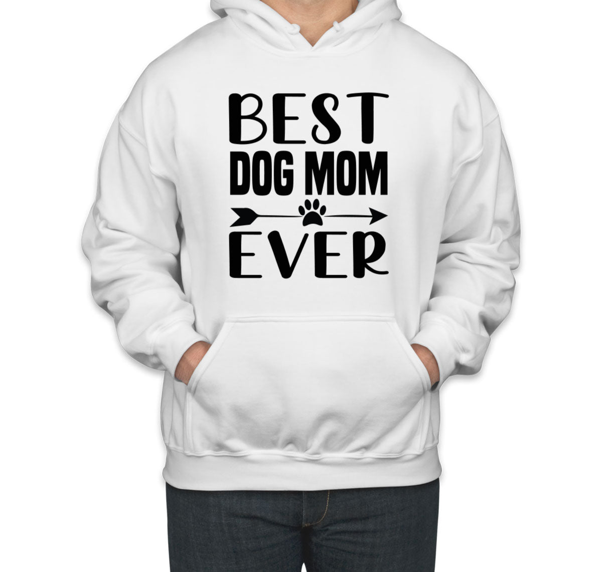 Best Dog Mom Ever Unisex Hoodie