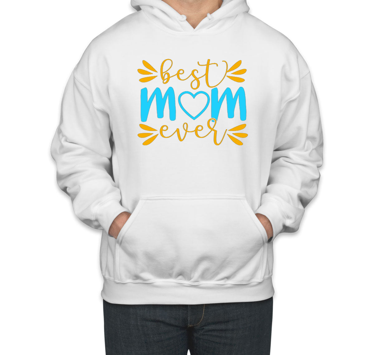 Best Mom Ever Unisex Hoodie