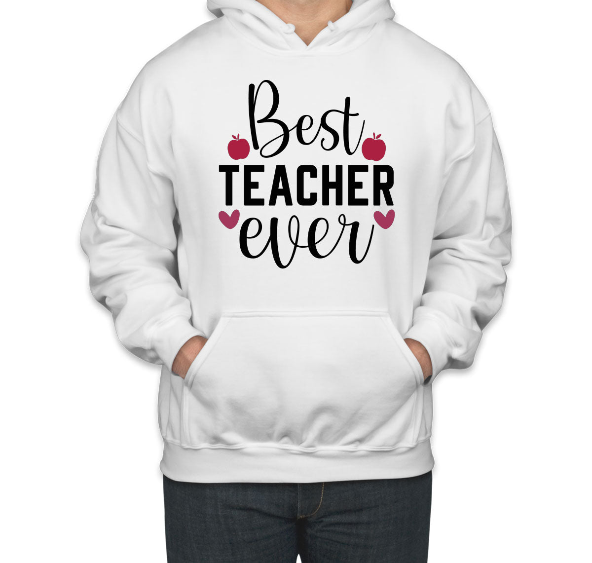 Best Teacher Ever Unisex Hoodie