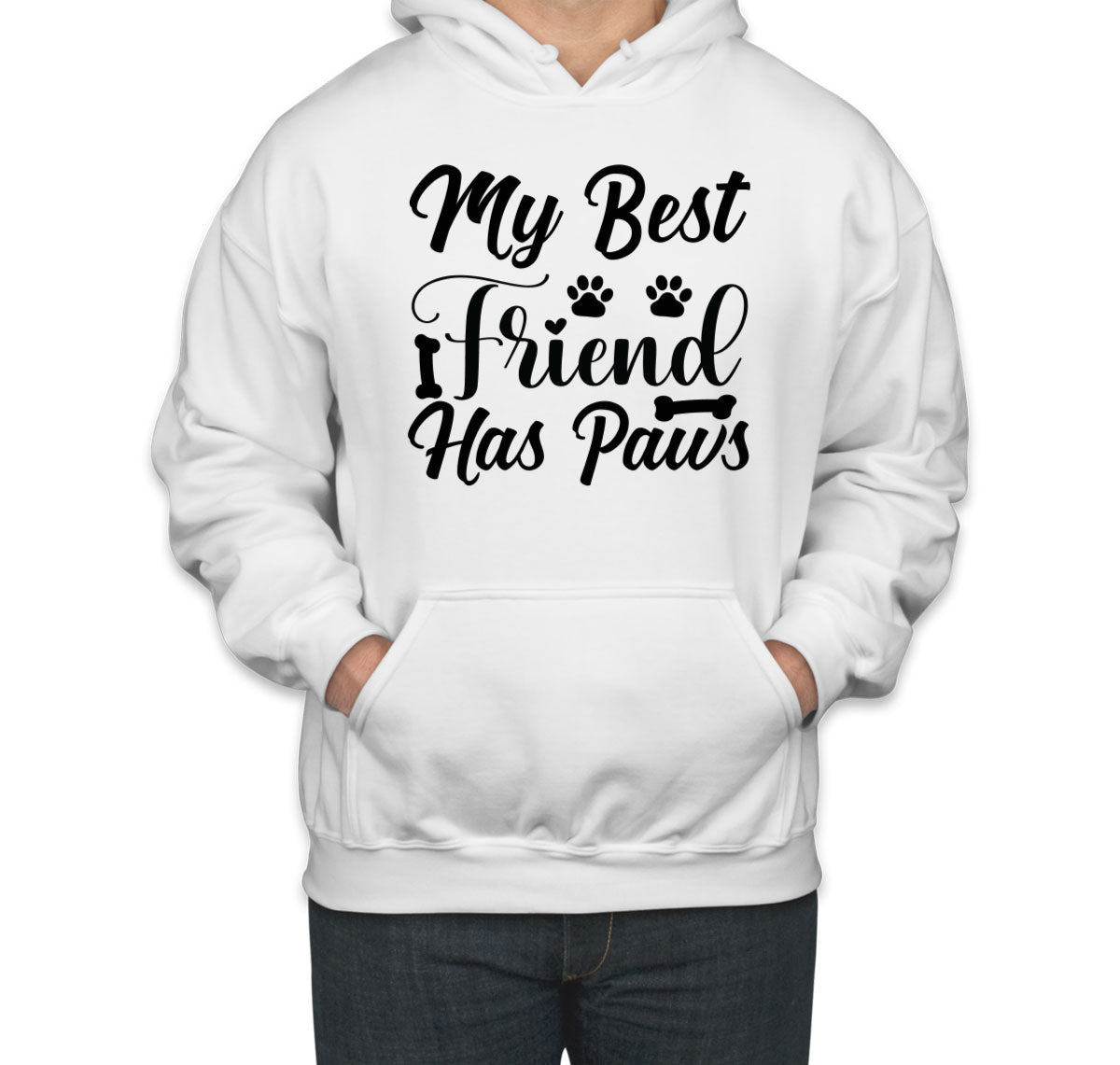 My Best Friend Has Paws Dog Unisex Hoodie