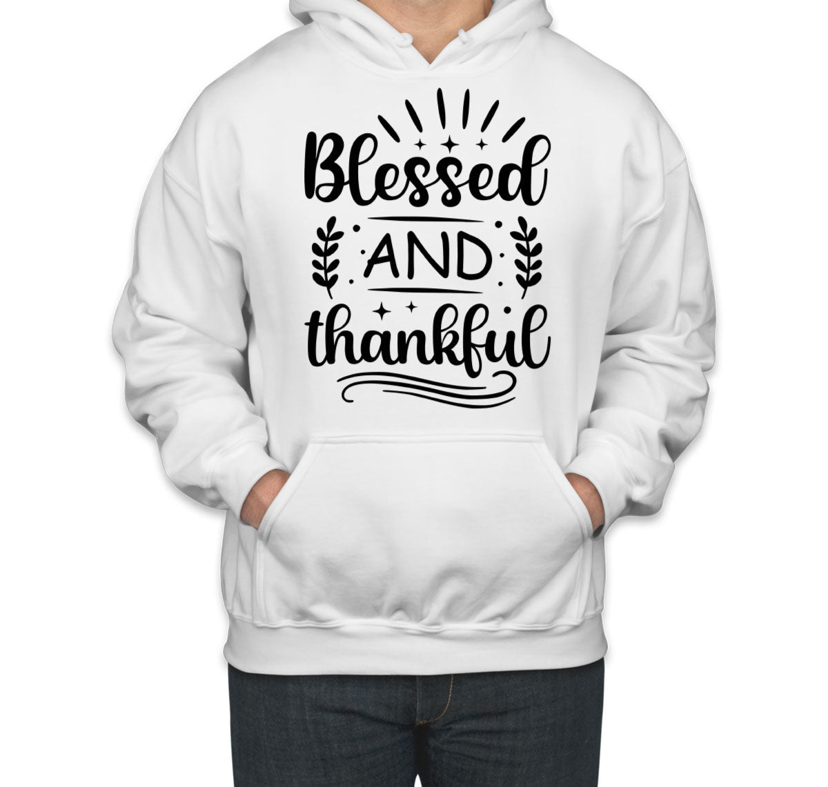 Blessed And Thankful Unisex Hoodie