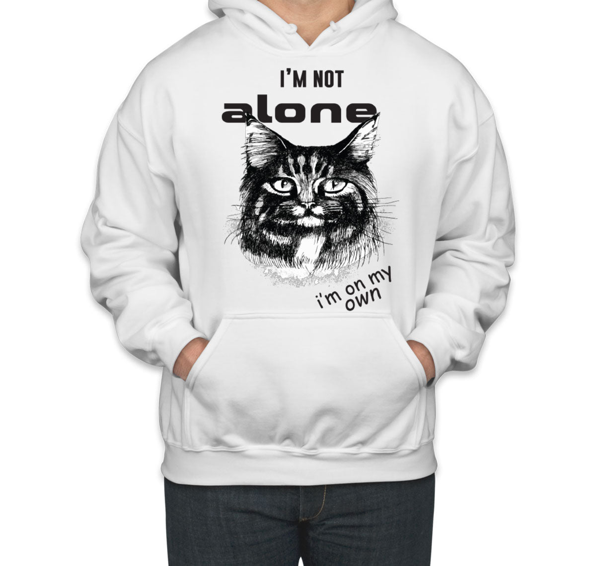 I'm Not Alone I'm On My Own Cat Unisex Hoodie