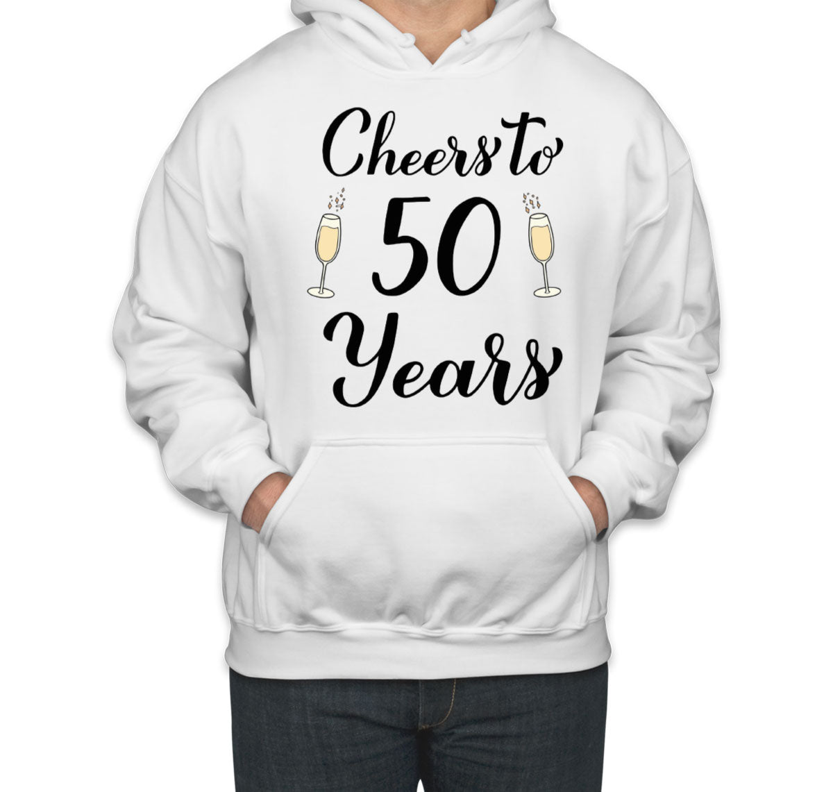 Cheers To 50 Years 50th Birthday Unisex Hoodie