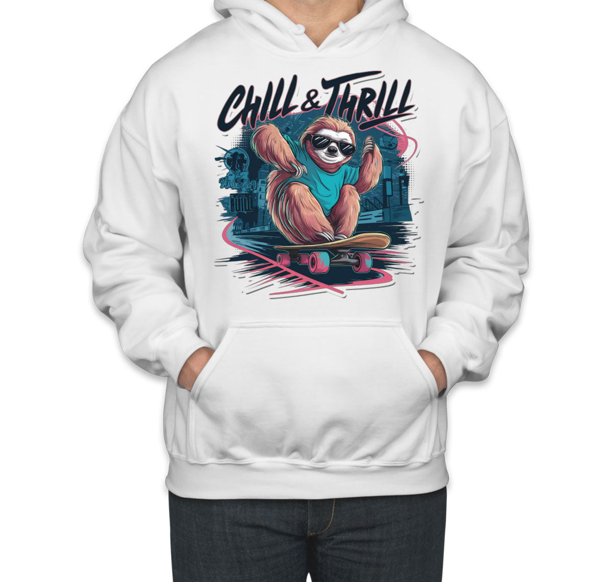 Chill And Thrill Sloth Unisex Hoodie