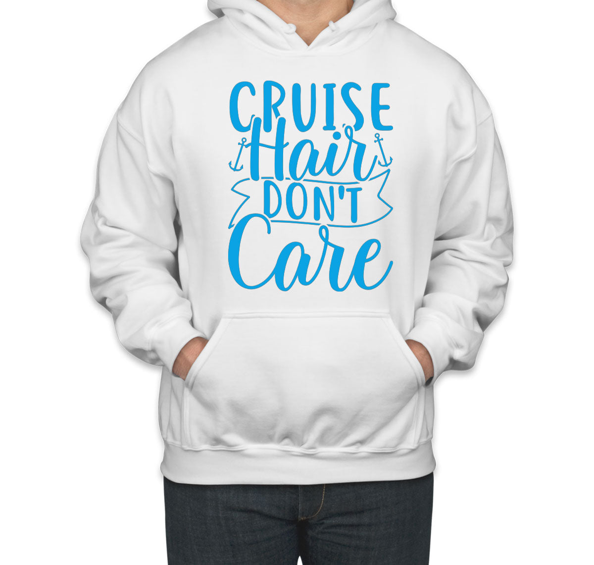 Cruise Hair Don't Care Unisex Hoodie