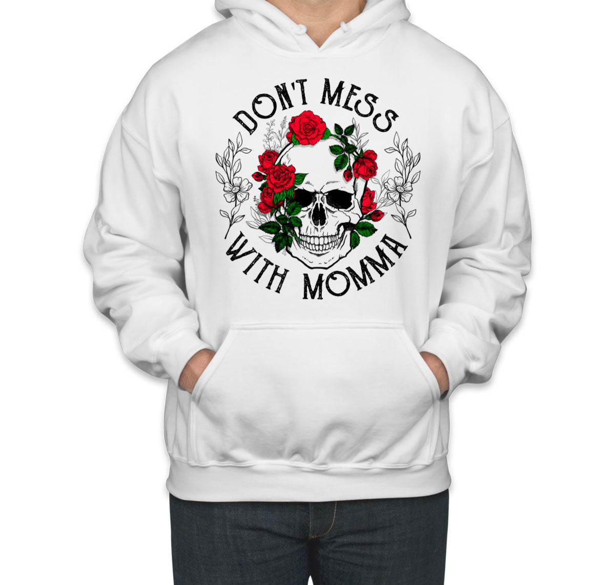 Don't Mess With Momma Mother's Day Unisex Hoodie