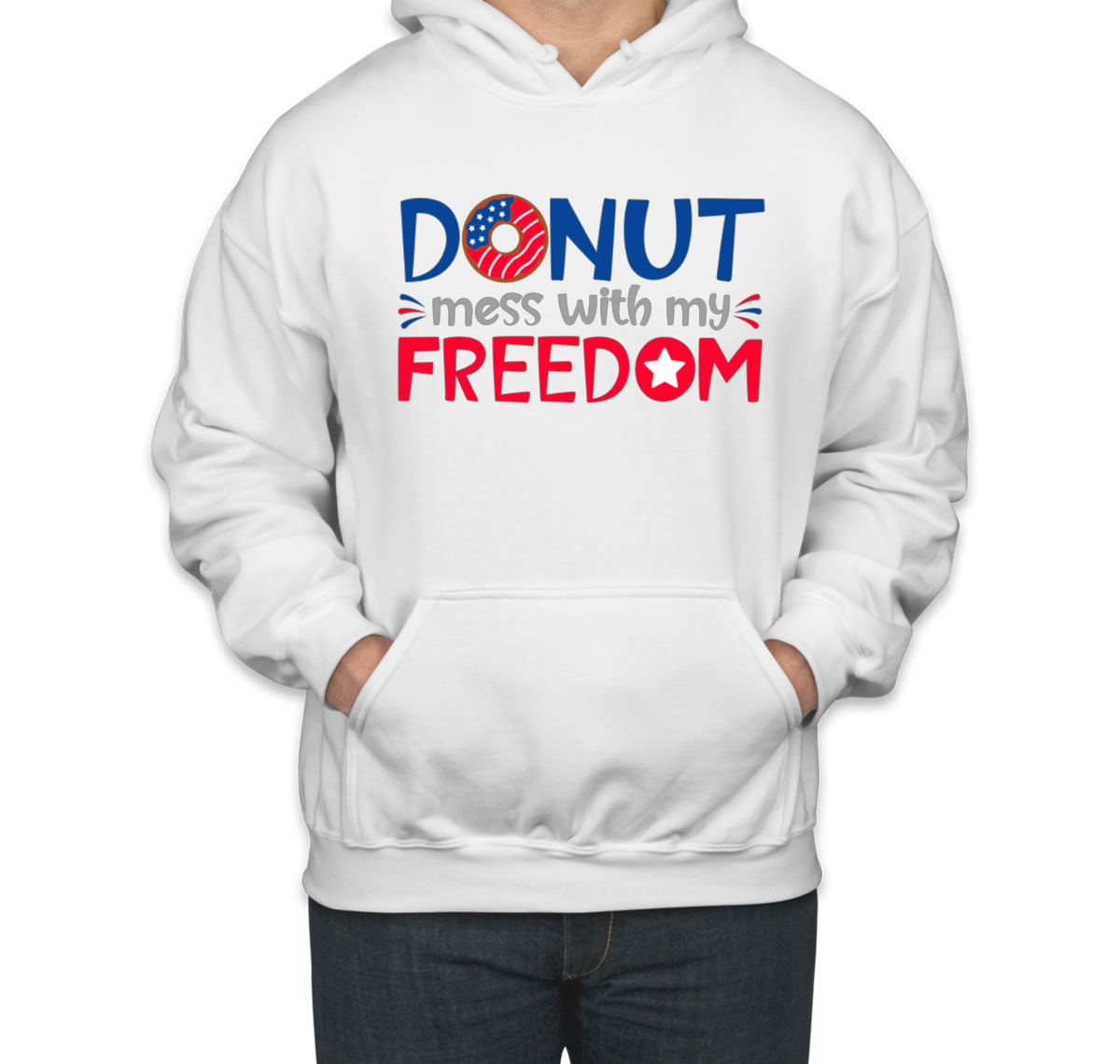 Donut Mess With My Freedom Patriotic Unisex Hoodie