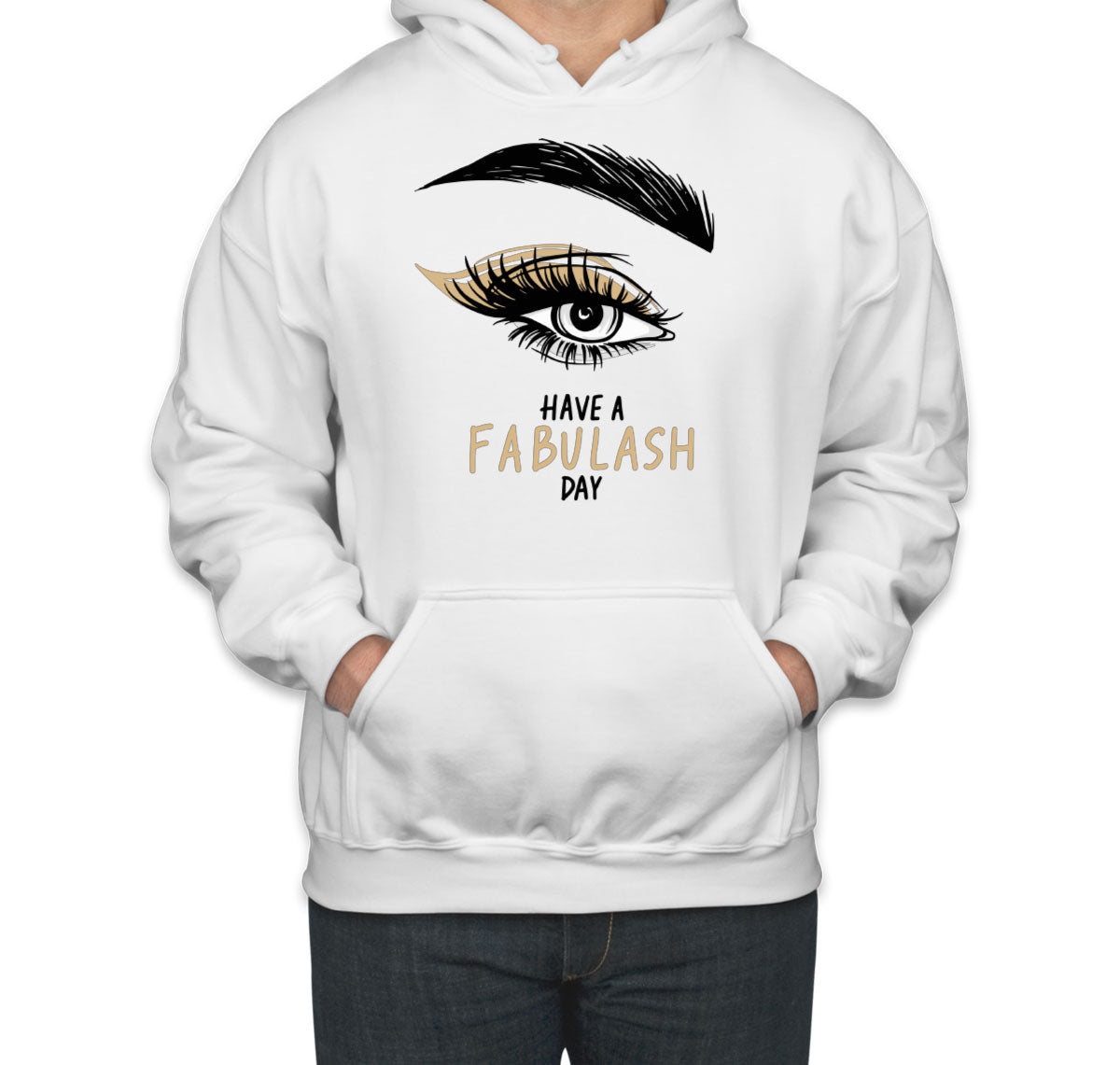 Have A Fabulash Day Unisex Hoodie