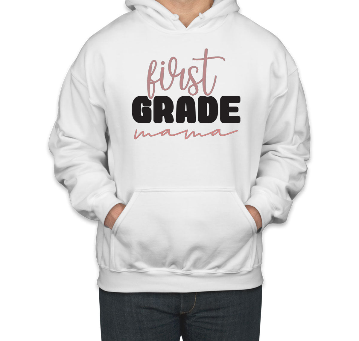 First Grade Mama Teacher  Unisex Hoodie