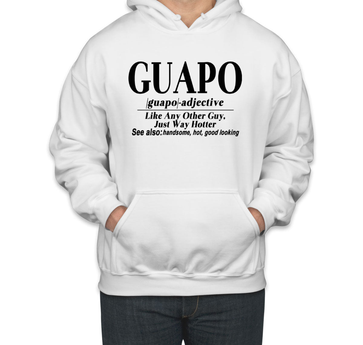 El Guapo Funny Spanish Guapo Definition Unisex Hoodie