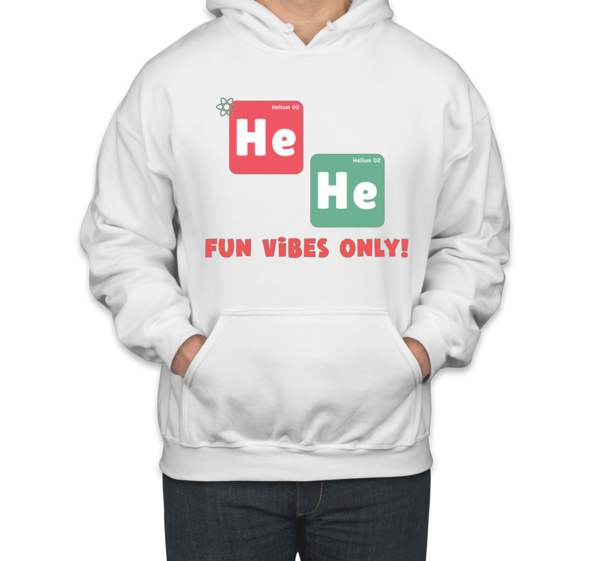 He He Fun Vibes Only Funny Periodic Table Unisex Hoodie