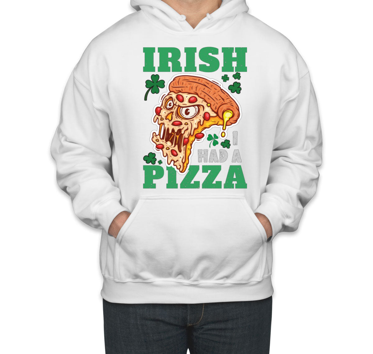 Irish I Had A Pizza St. Patrick's Day Unisex Hoodie