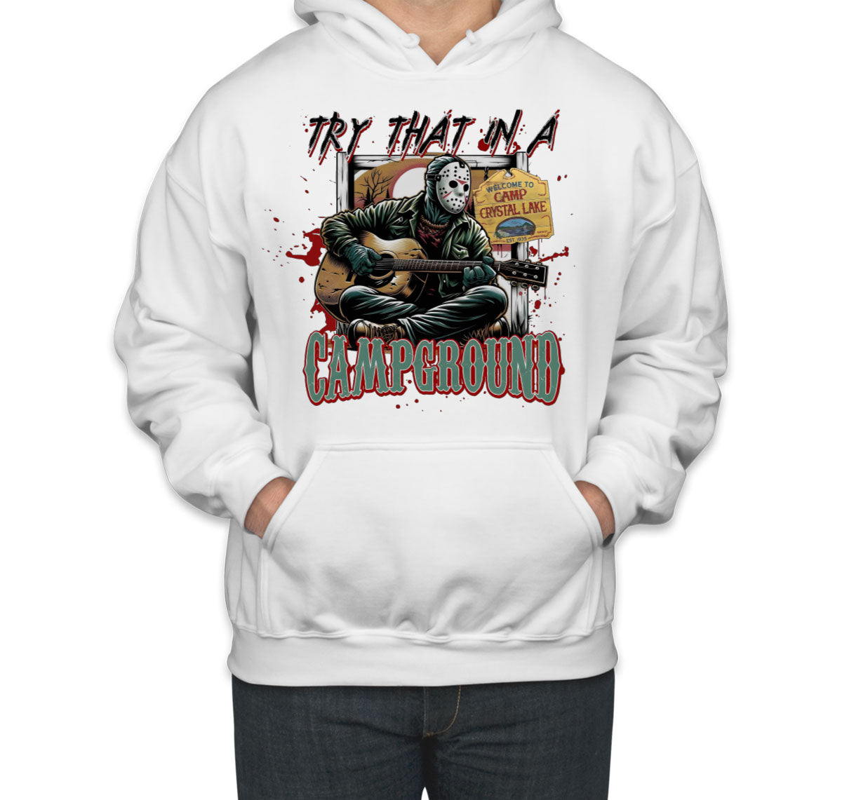 Try That In A Campground Jason Halloween Unisex Hoodie
