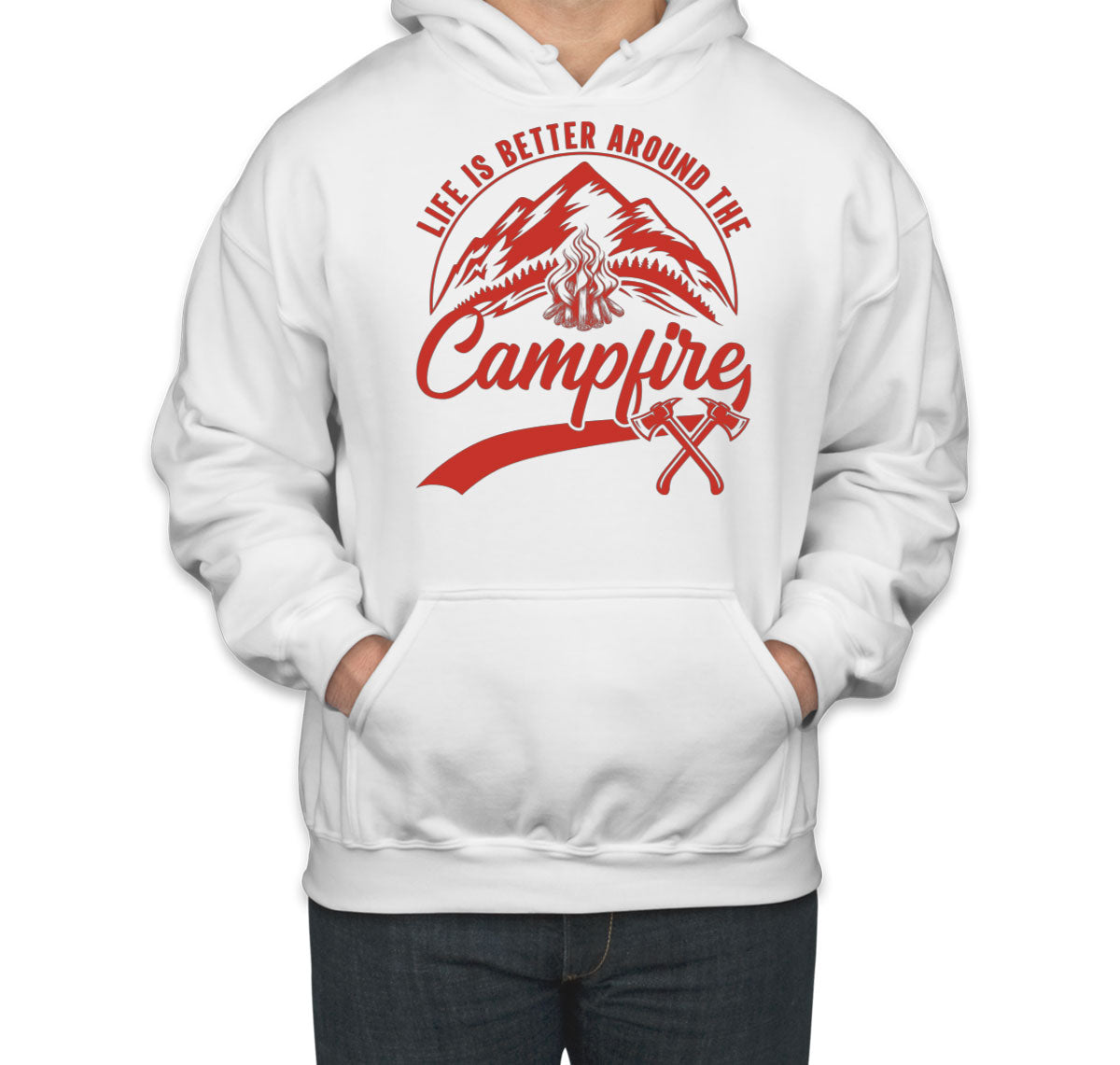Life Is Better Around The Campfire Unisex Hoodie