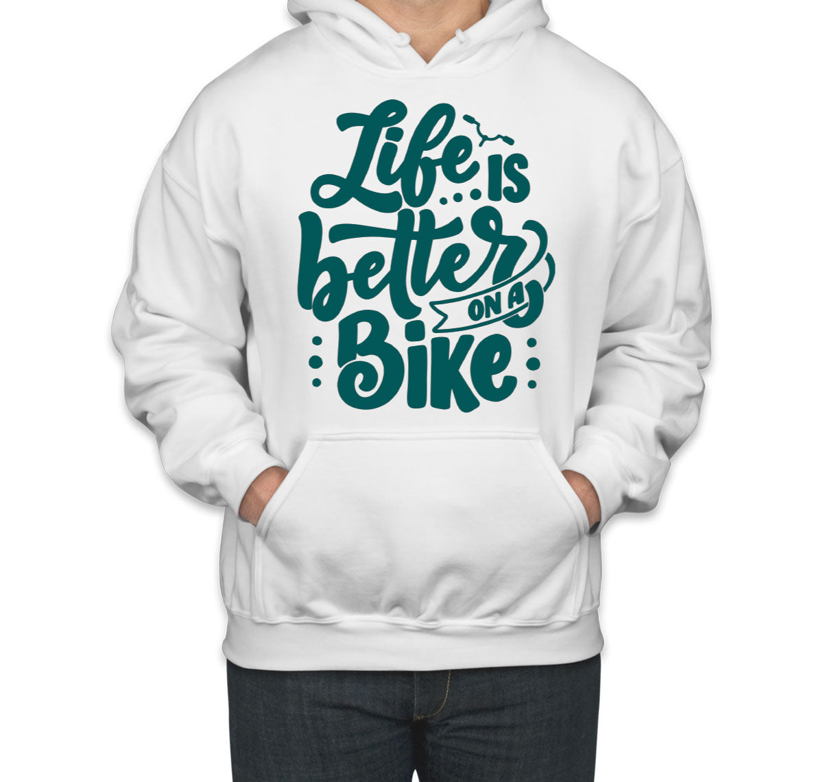 Life Is Better On A Bike Unisex Hoodie