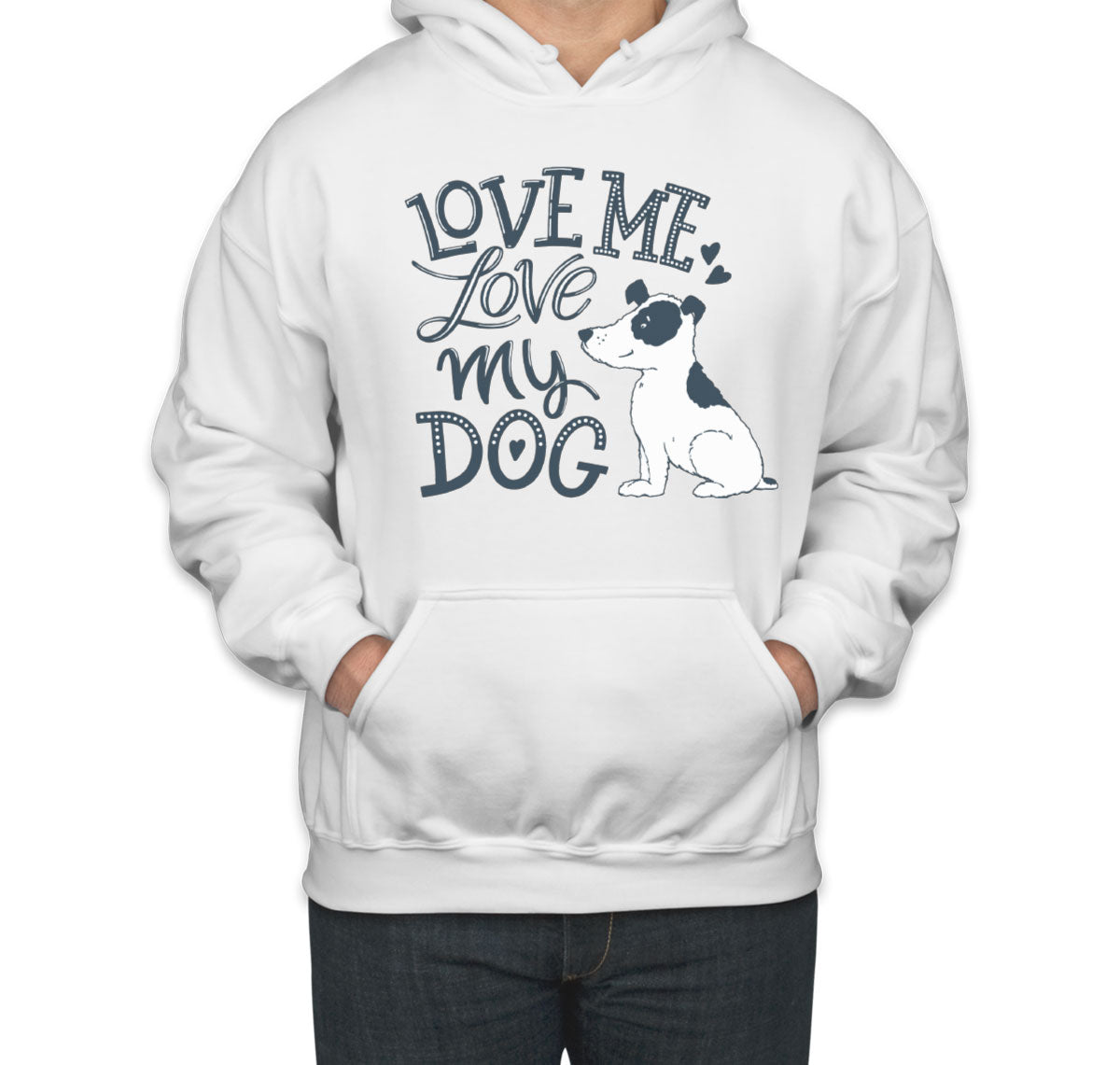 Love Me Love My Dog Unisex Hoodie