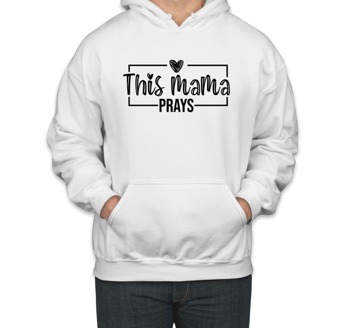 This Mama Prays Mother's Day Unisex Hoodie