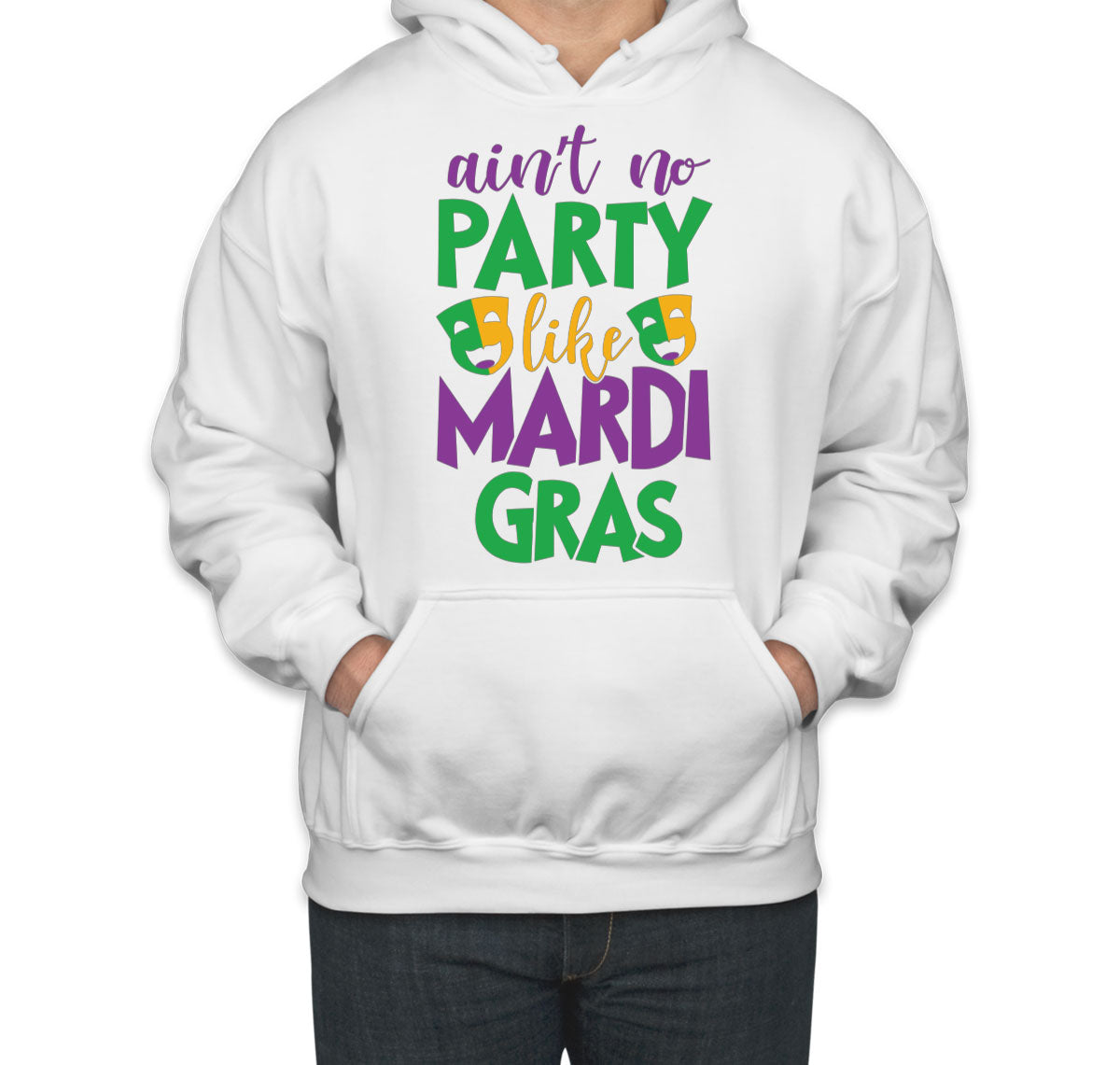 Ain't No Party Like Mardi Gras Unisex Hoodie