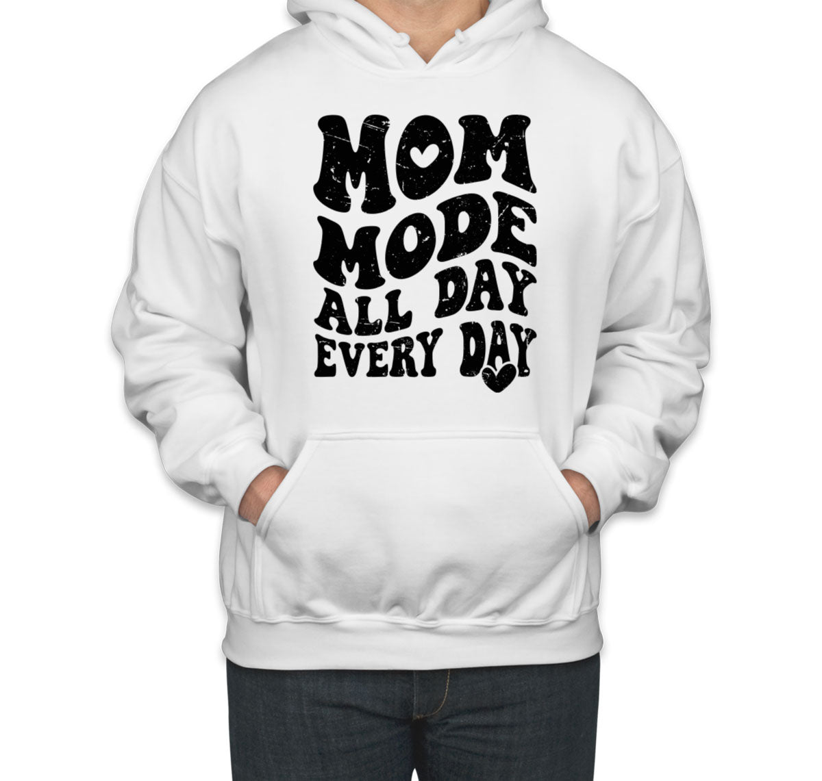 Mom Mode All Day Every Day Mother's Day Unisex Hoodie
