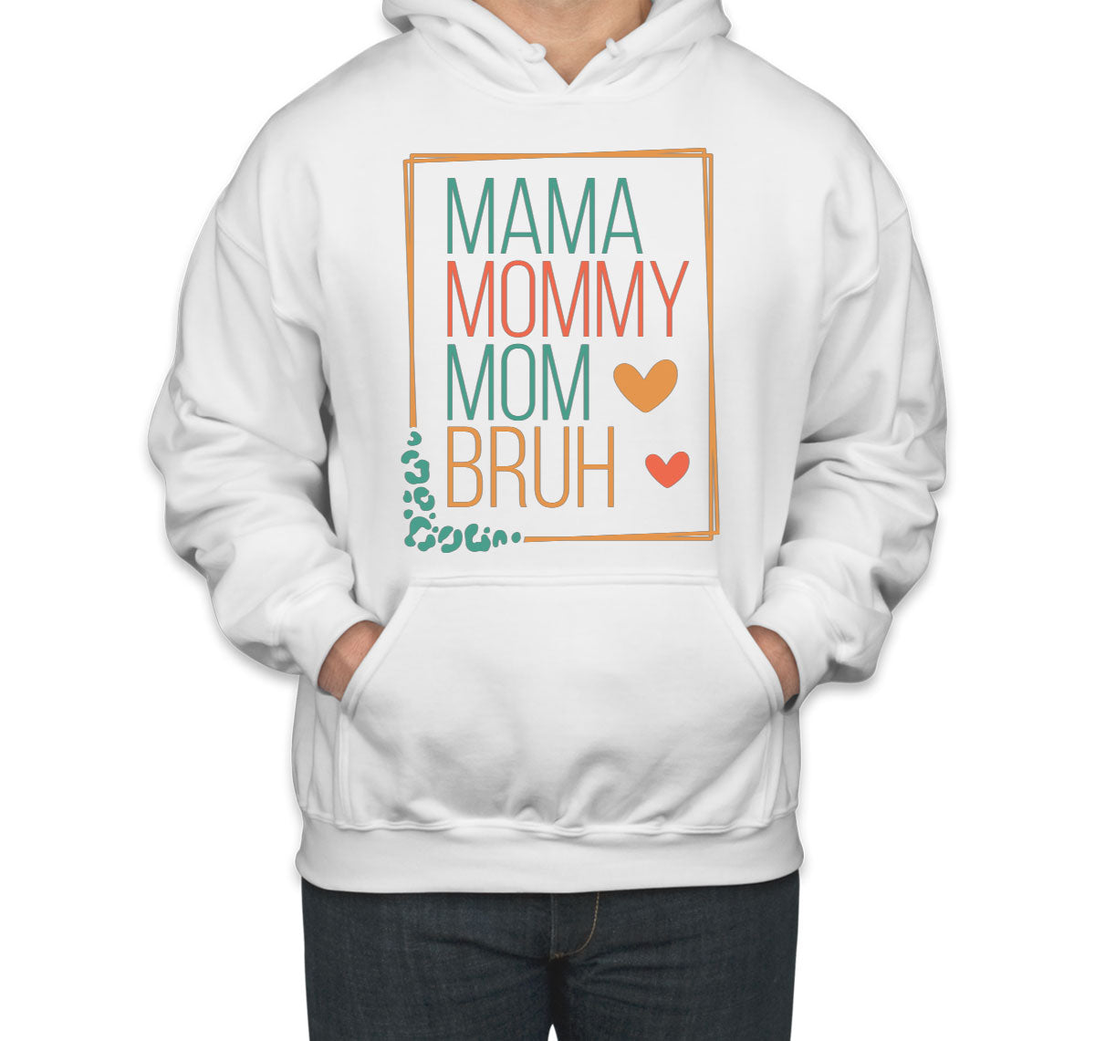 Mama Mommy Mom Bruh Mother's Day Unisex Hoodie