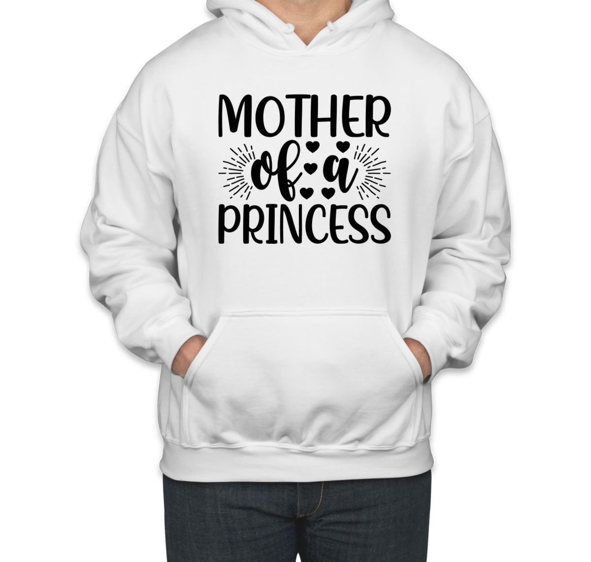 Mother Of A Princess Unisex Hoodie