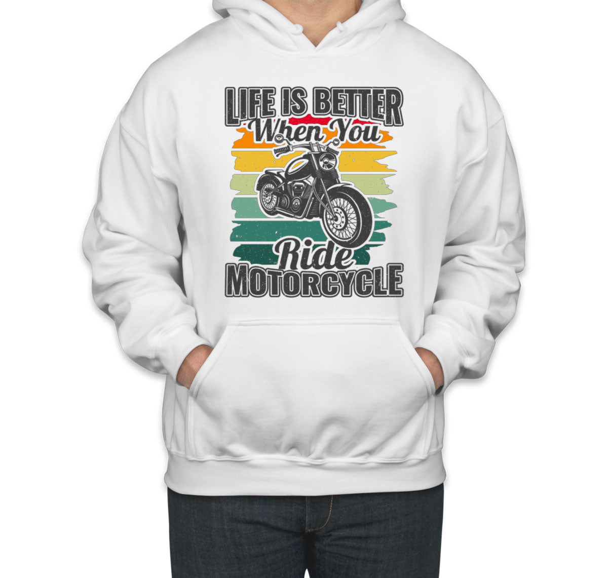 Life Is Better When You Ride Motorcycle Unisex Hoodie