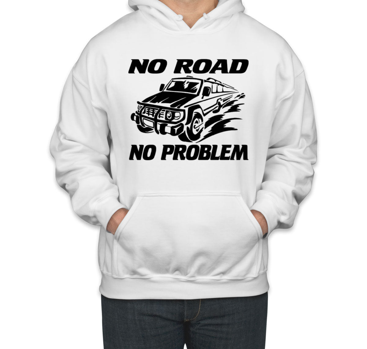 No Road No Problem Off Road Unisex Hoodie