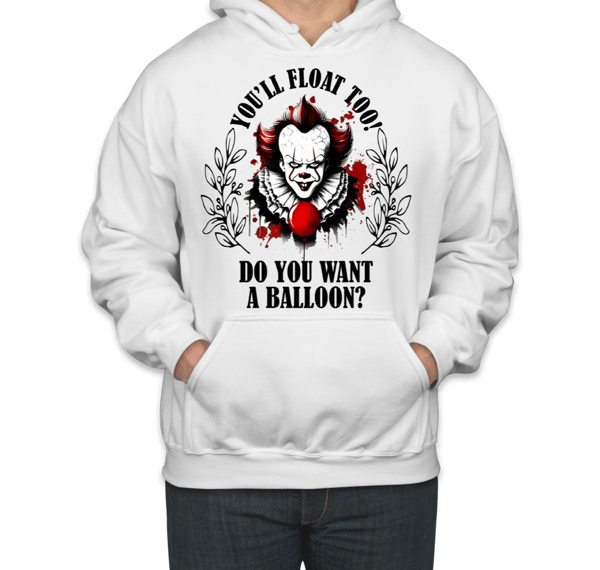 Pennywise You'll Float Too Do You Want A Balloon? Halloween Unisex Hoodie