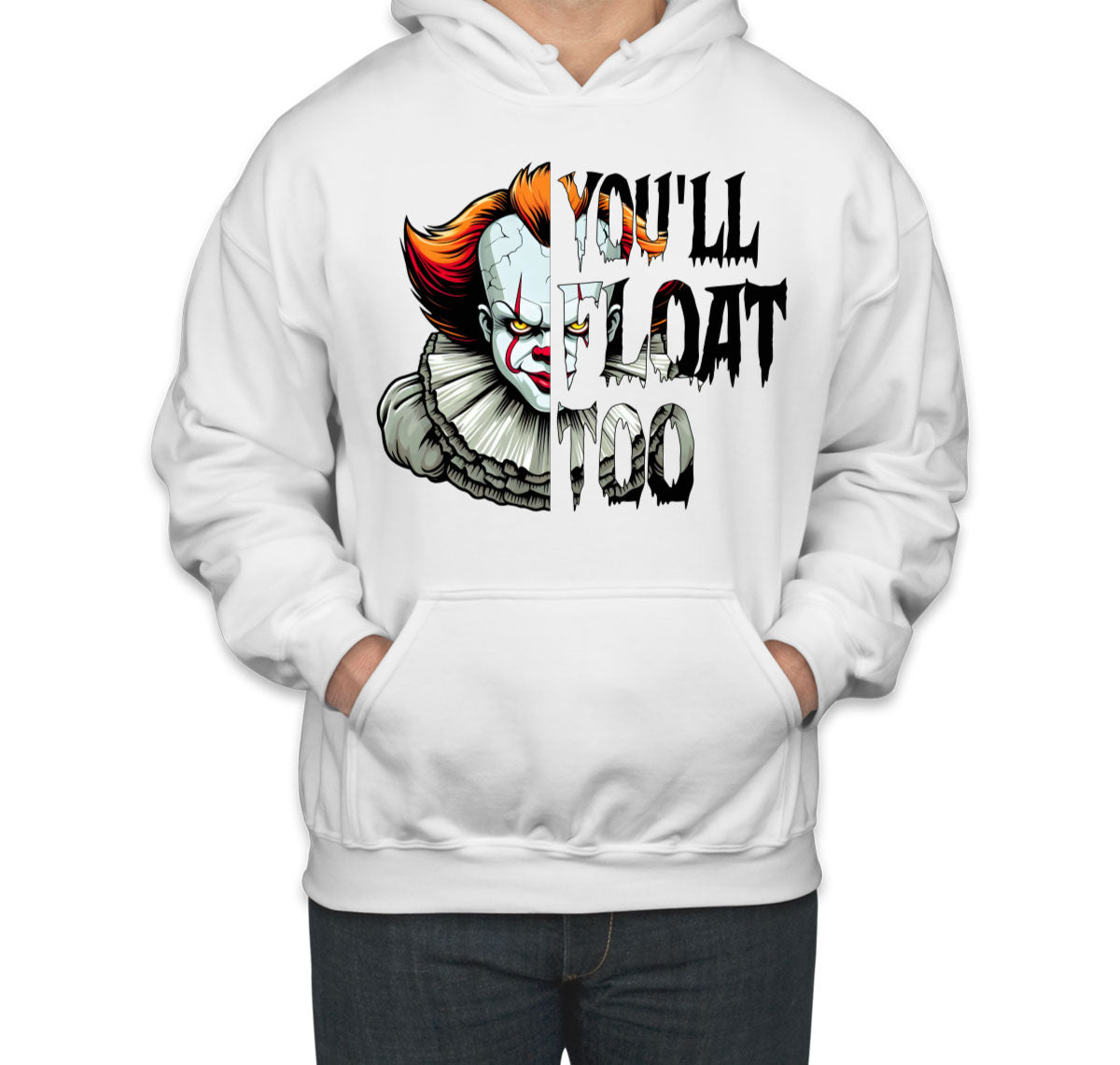 You'll Float Too Pennywise Halloween Unisex Hoodie