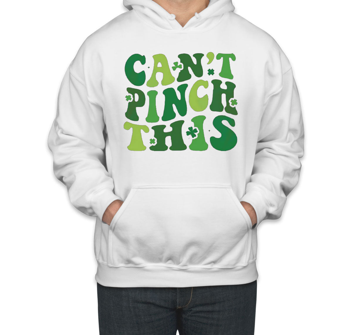 Can't Pinch This St. Patrick's Day Unisex Hoodie