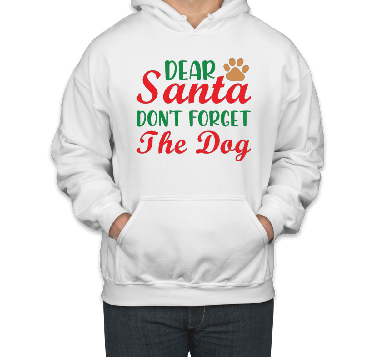 Dear Santa Don't Forget The Dog Christmas Unisex Hoodie