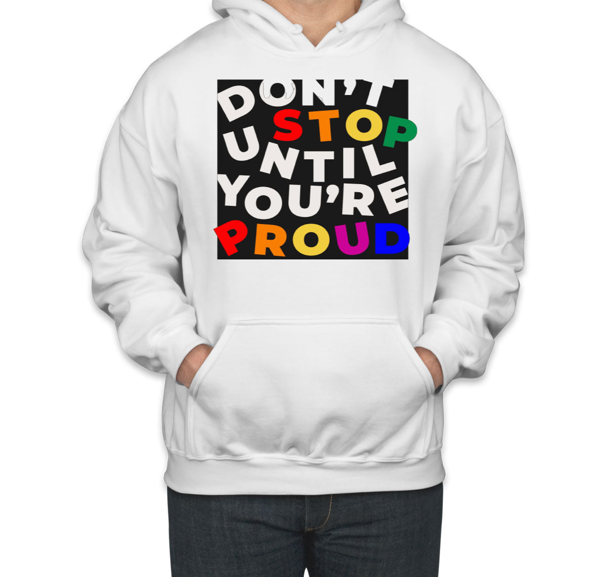 Don't Stop Until You're Proud Motivational Unisex Hoodie