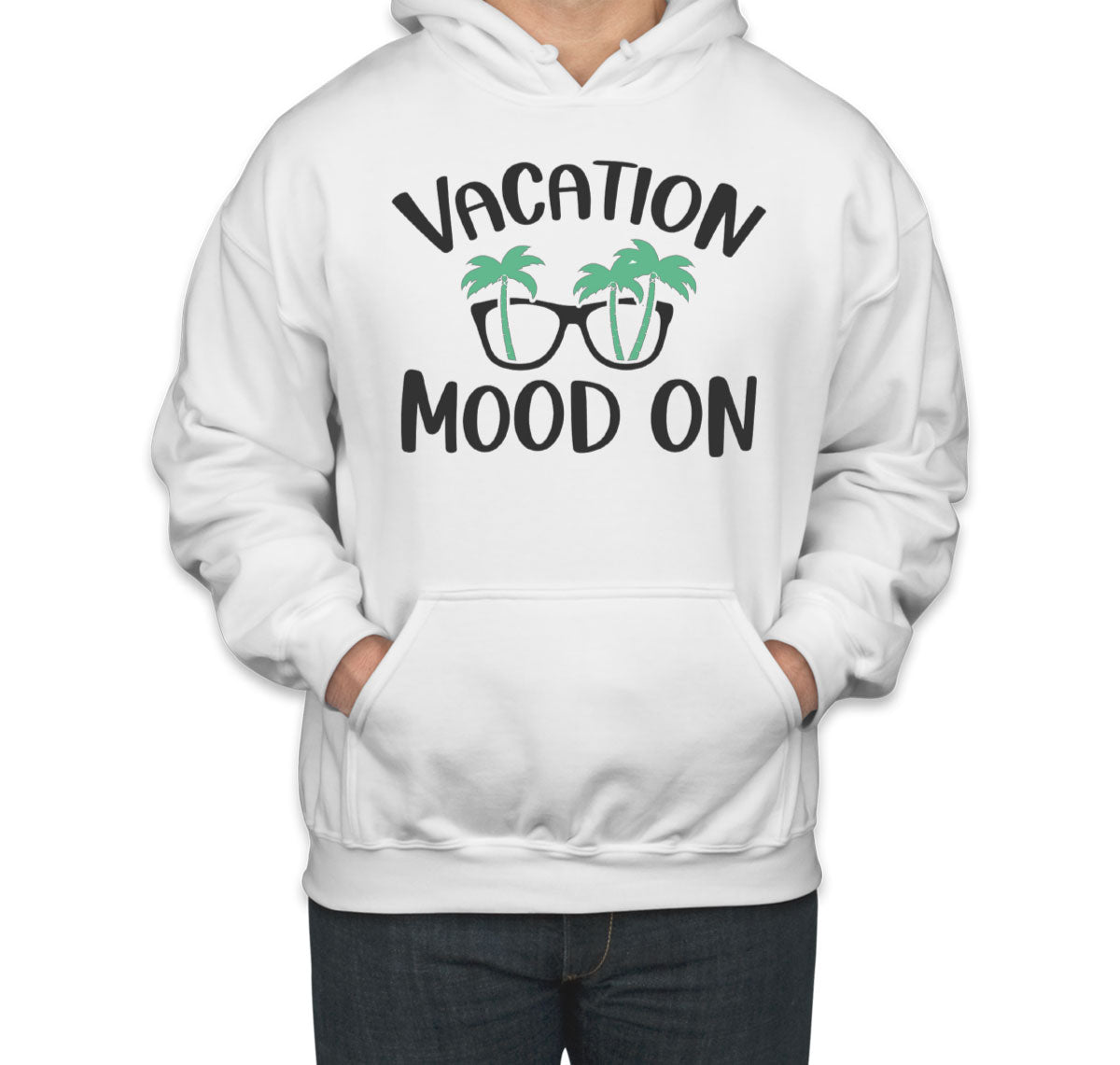 Vacation Mood On Unisex Hoodie