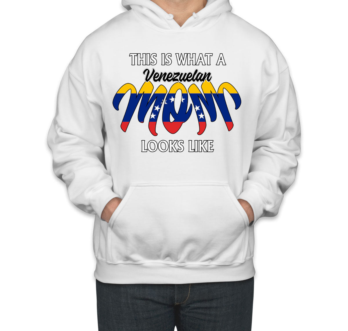 This Is What A Venezuelan Mom Looks Like Mother's Day Unisex Hoodie