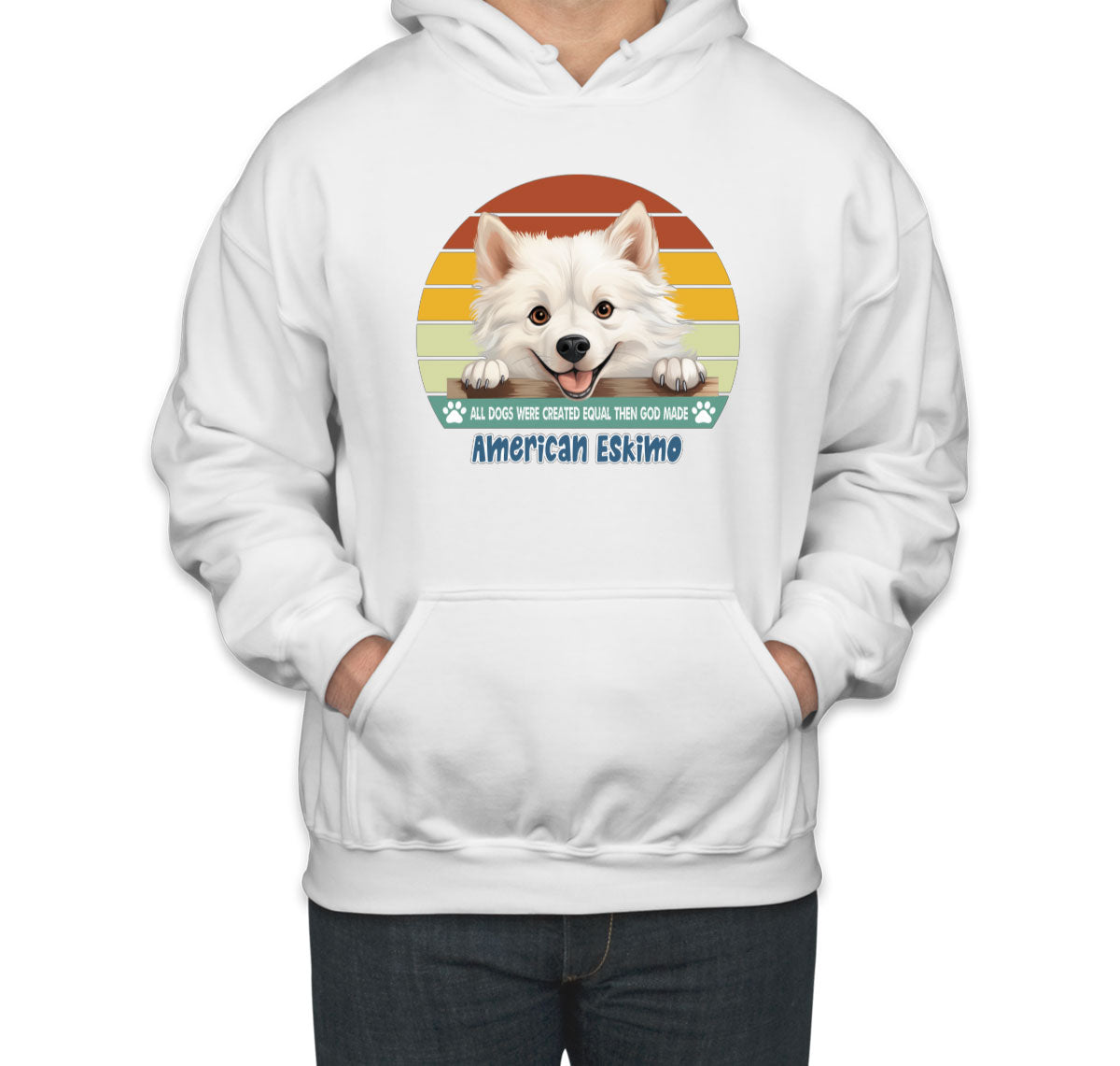 All Dogs Were Created Equal American Eskimo Unisex Hoodie