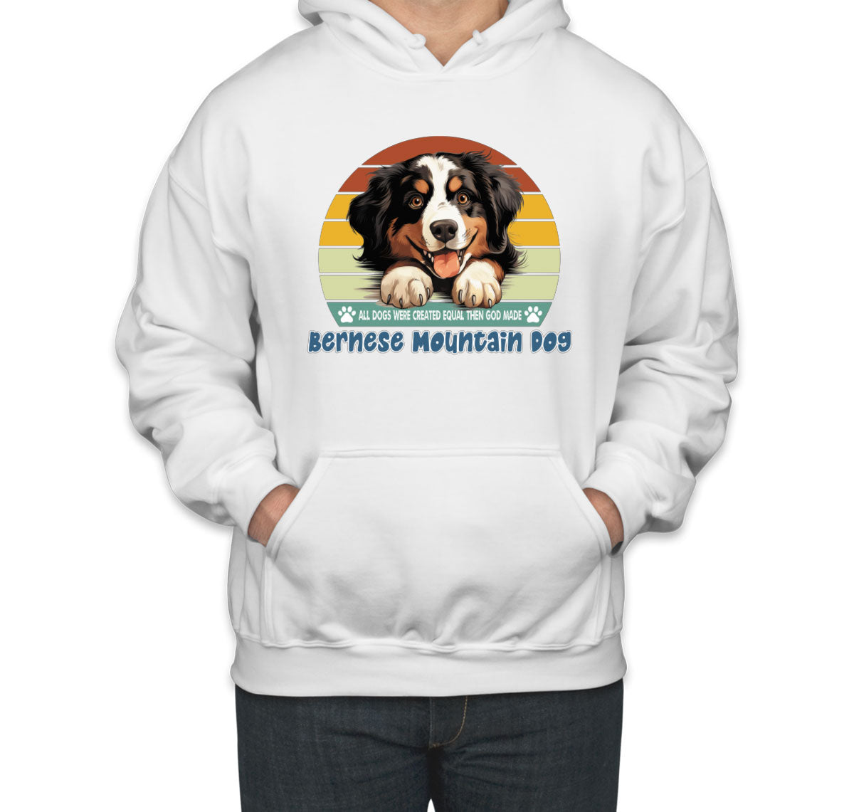 All Dogs Were Created Equal Bernese Mountain Dog Unisex Hoodie