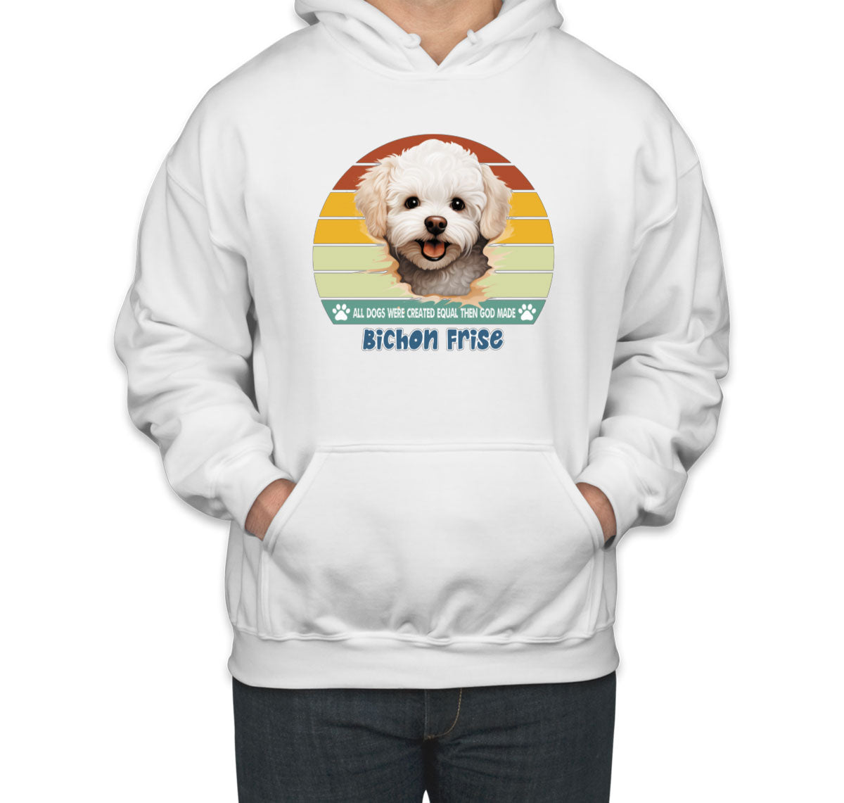 All Dogs Were Created Equal Bichon Frise Unisex Hoodie