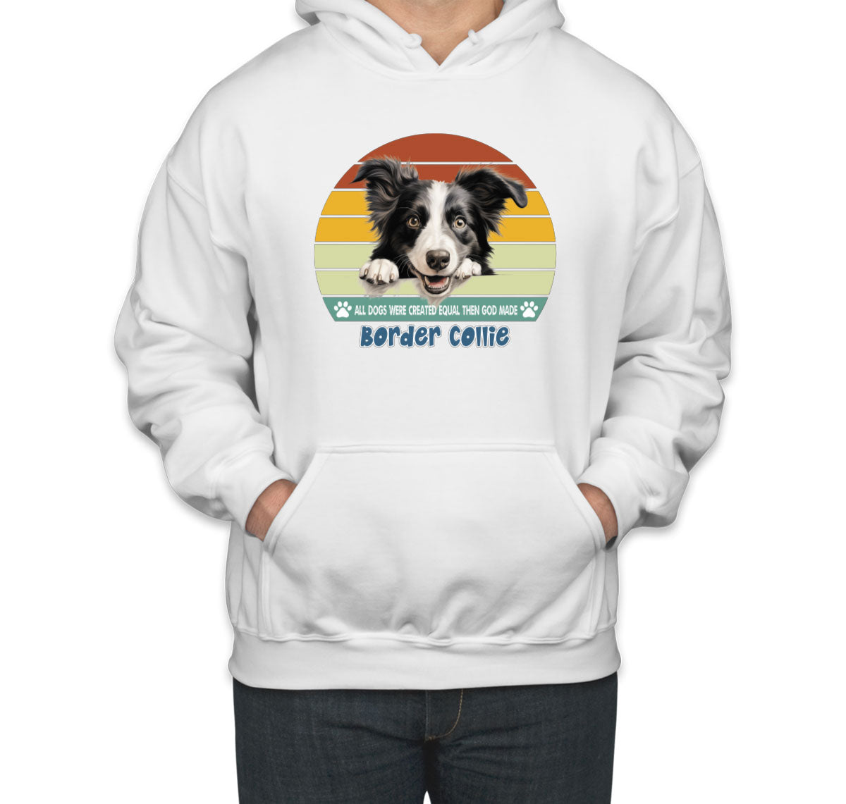 All Dogs Were Created Equal Border Collie Unisex Hoodie