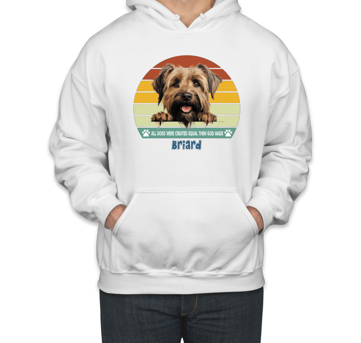 All Dogs Were Created Equal Briard Unisex Hoodie