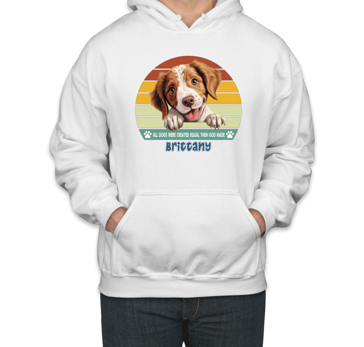 All Dogs Were Created Equal Brittany Unisex Hoodie