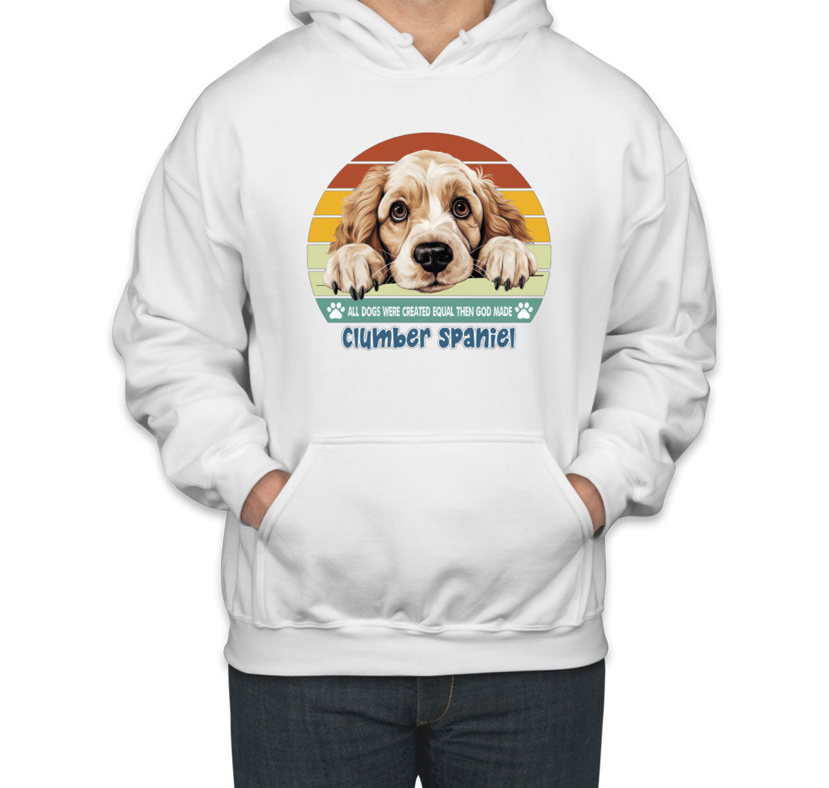 All Dogs Were Created Equal Clumber Spaniel Unisex Hoodie