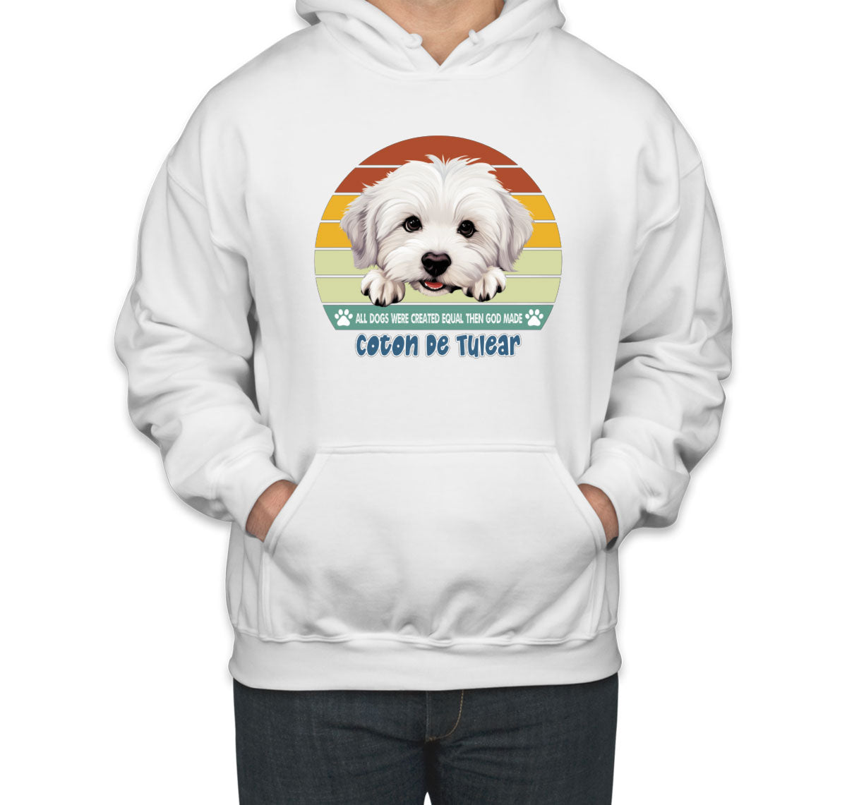 All Dogs Were Created Equal Coton De Tulear Unisex Hoodie
