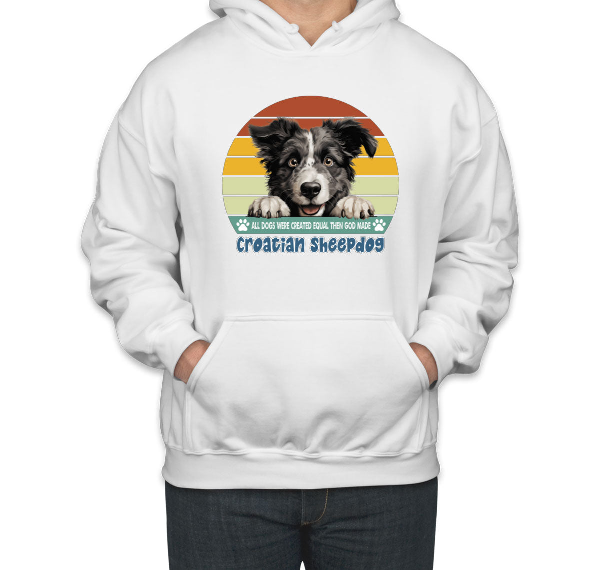 All Dogs Were Created Equal Croatian Sheepdog Unisex Hoodie