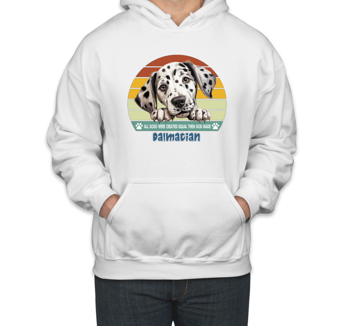 All Dogs Were Created Equal Dalmatian Unisex Hoodie
