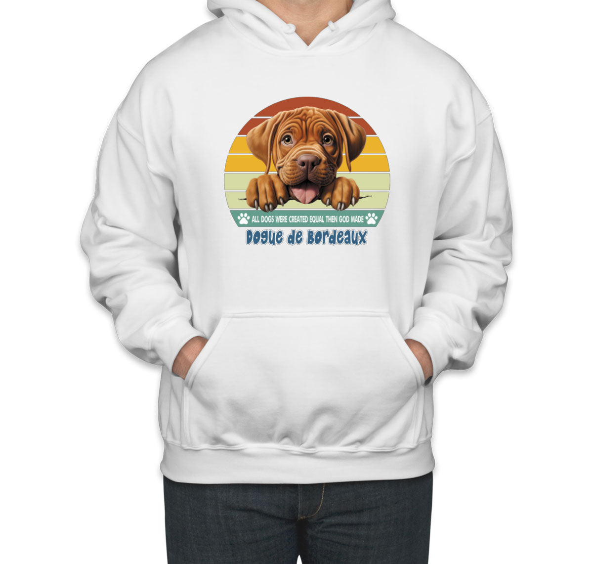All Dogs Were Created Equal Dogue De Bordeaux Unisex Hoodie