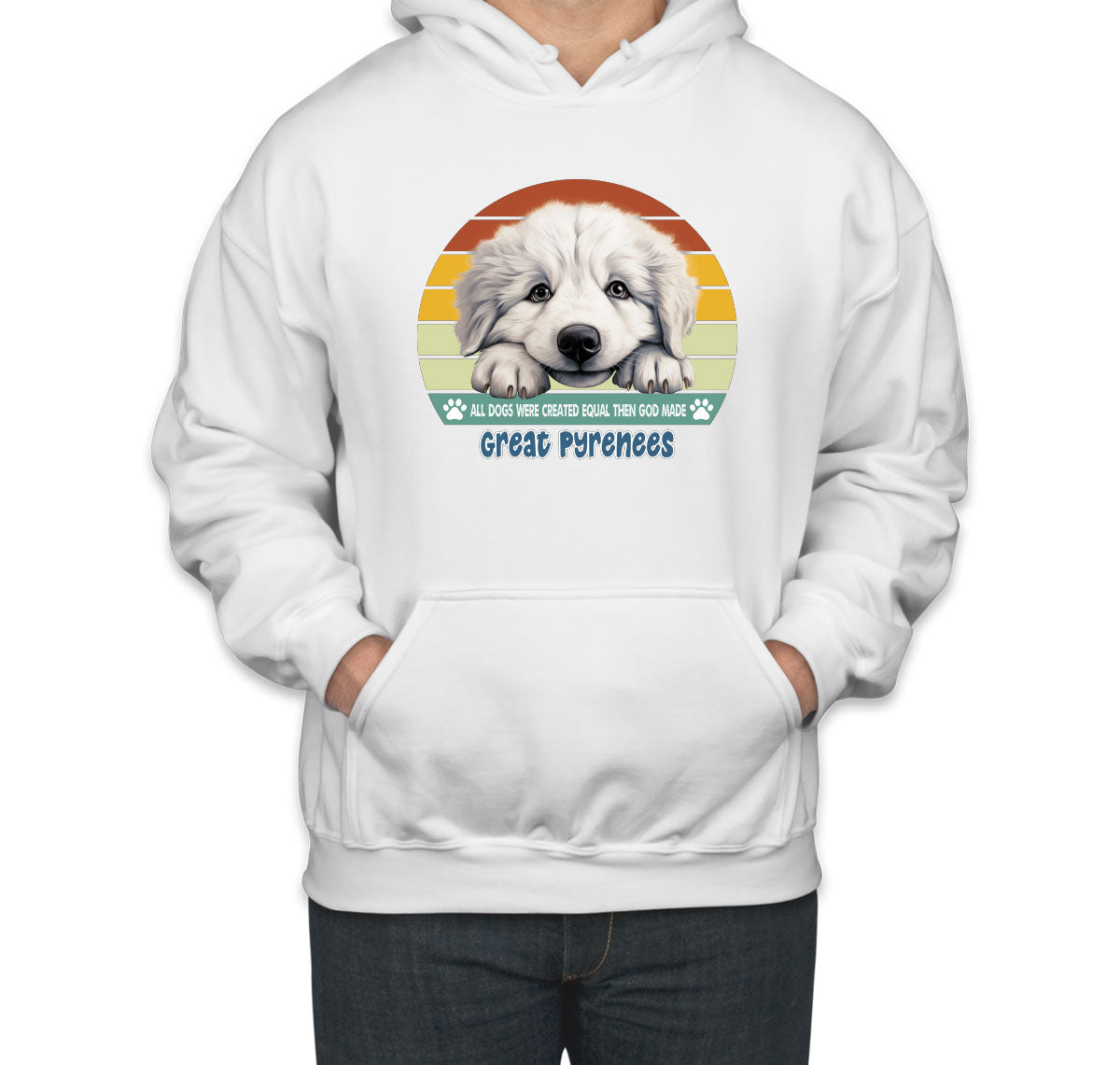 All Dogs Were Created Equal Great Pyrenees Unisex Hoodie
