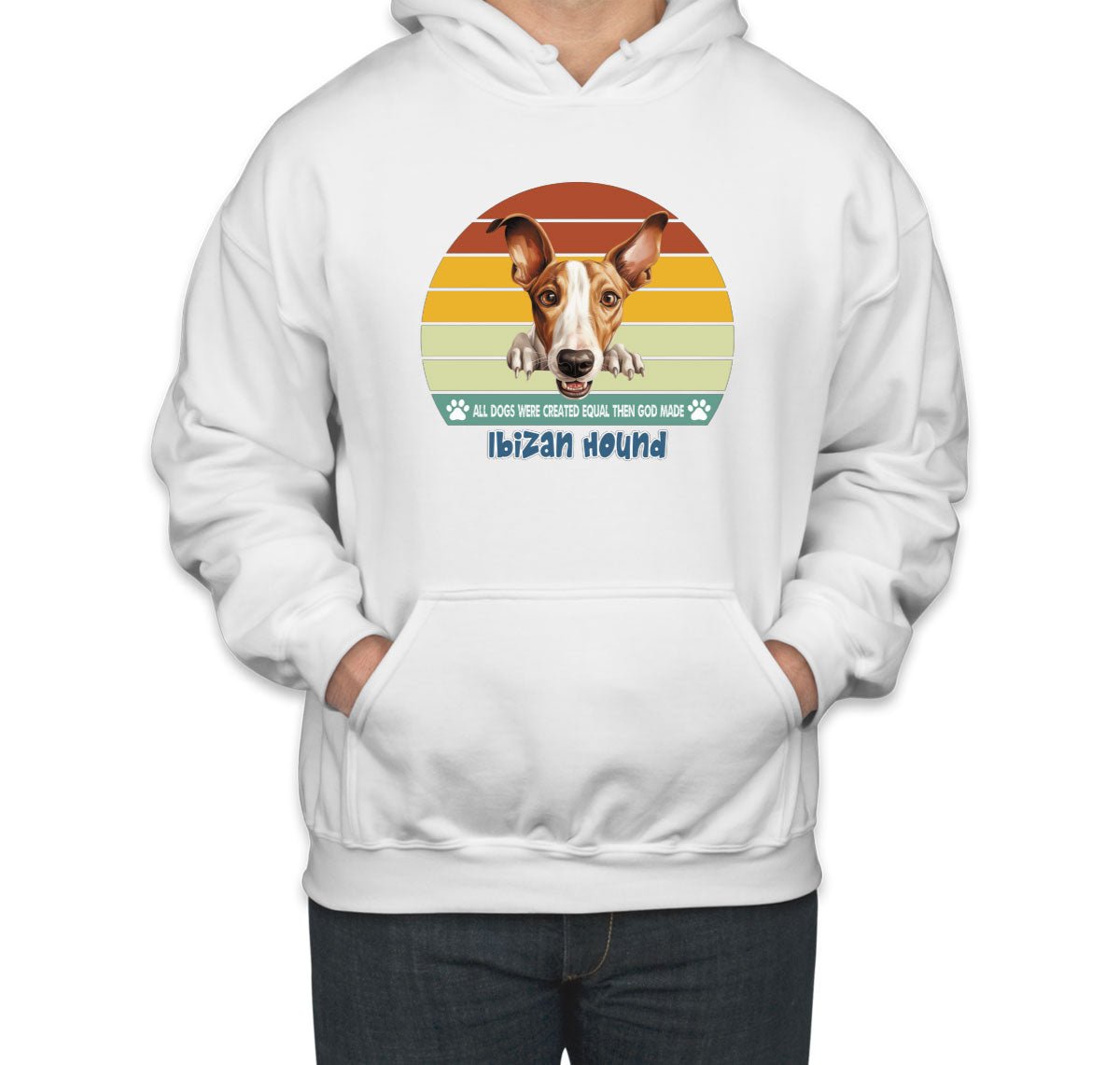 All Dogs Were Created Equal Ibizan Hound Unisex Hoodie