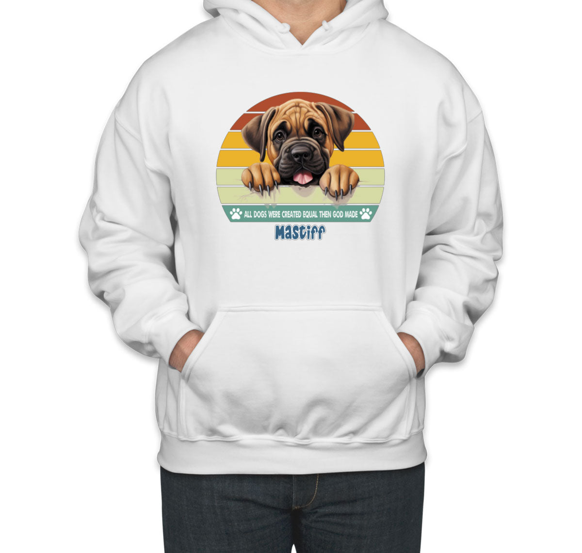 All Dogs Were Created Equal Mastiff Unisex Hoodie